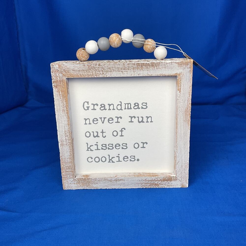 Grandmas Never Run Out Of Kisses Or Cookies Wooden Sign Bead Handle Farmhouse